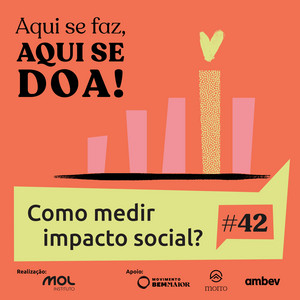 ep 42 – Como medir impacto social?