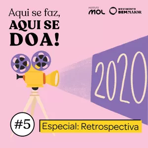 ep 05 – Especial – Retrospectiva 2020